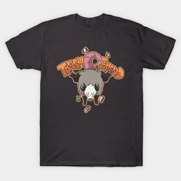 Trash Friend T-Shirt by goccart